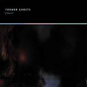 Former Ghosts - Fleurs album cover