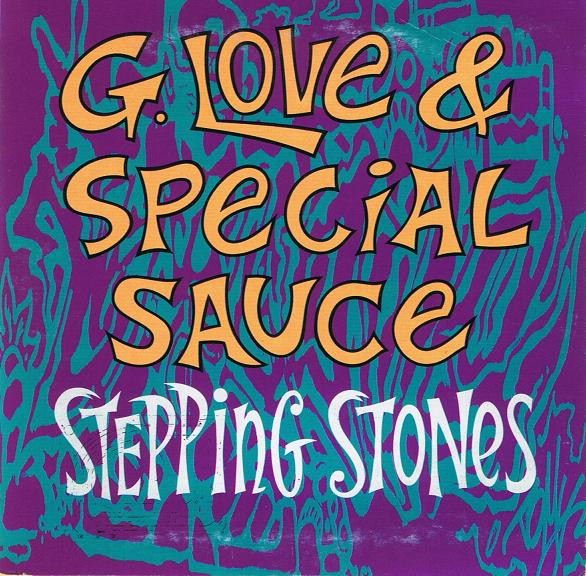 G. Love & Special Sauce – Stepping Stones (Fun Lovin