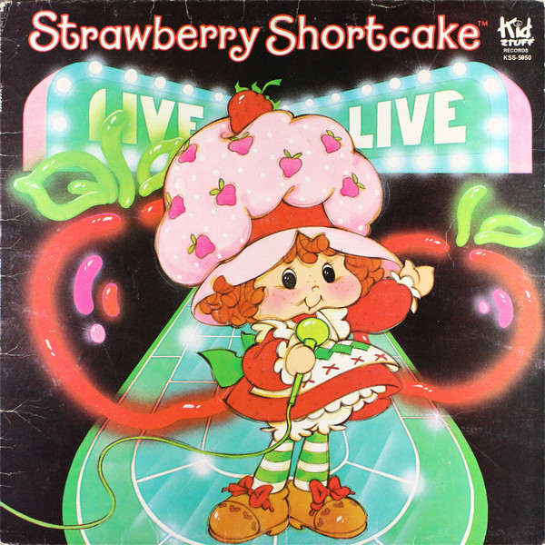 Strawberry Shortcake Strawberry Shortcake Live 1981 Vinyl Discogs