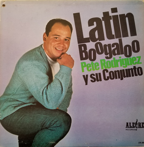Pete Rodriguez Y Su Conjunto – Latin Boogaloo (1966, Vinyl 