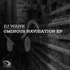 DJ Wank - Ominous Navigation EP