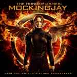 Cover of The Hunger Games: Mockingjay - Part 1 (Original Motion Picture Soundtrack), 2014-11-17, CD