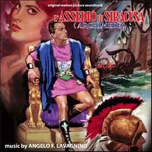 L'Assedio Di Siracusa (Archimede) (Original Soundtrack) - Angelo F. Lavagnino