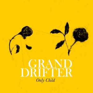 Grand Drifter - Only Child album cover