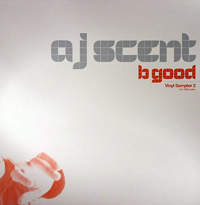A J Scent – B Good (Vinyl Sampler 2) (2004, Vinyl) - Discogs