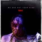 Cover of We Are Not Your Kind, 2019-08-09, Vinyl