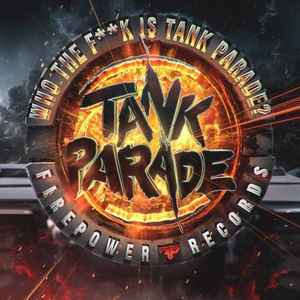 Tank Parade - Who The FUCK Is Tank Parade? album cover