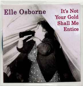 Elle Osborne / It’s Not Your Gold