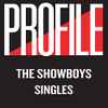 The Showboys - Profile Singles 