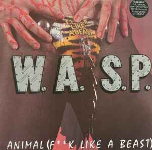 W.A.S.P. - Animal (F**k Like A Beast) album cover