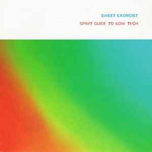 Spirit Guide To Low Tech - Sweet Exorcist