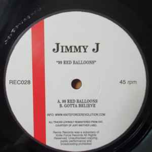 Jimmy J - 99 Red Balloons / Gotta Believe