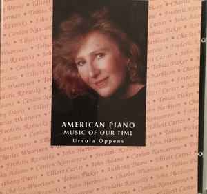 Ursula Oppens - American Piano Music Of Our Time album cover