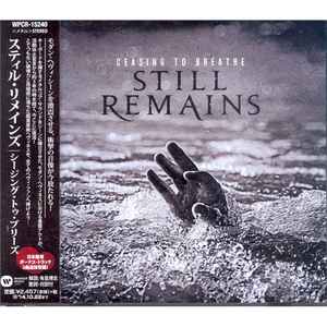 Still Remains – Ceasing To Breathe (2014, CD) - Discogs