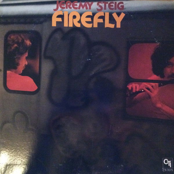 Jeremy Steig – Firefly (1977, Gatefold, Vinyl) - Discogs