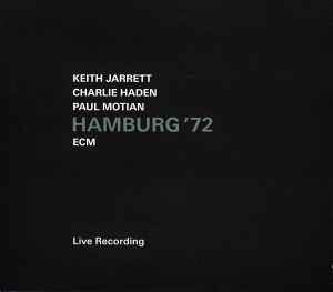 Hamburg '72 - Keith Jarrett / Charlie Haden / Paul Motian