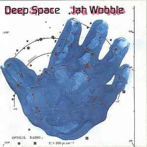 Deep Space - Jah Wobble
