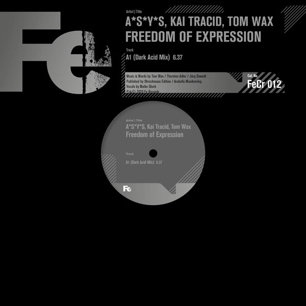 A*S*Y*S, Kai Tracid, Tom Wax - Freedom Of Expression | Releases 