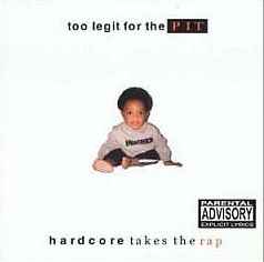 Various - Too Legit For The Pit - Hardcore Takes The Rap