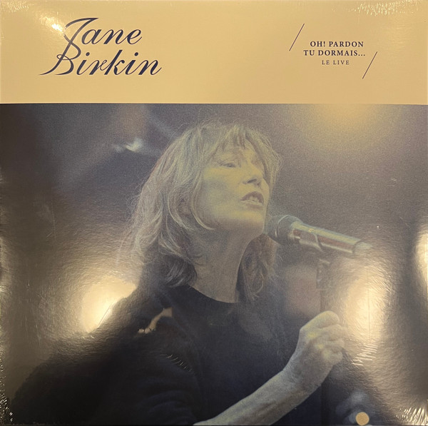 Oh ! Pardon tu dormais Le Live : Vinyle album en Jane Birkin : tous les  disques à la Fnac