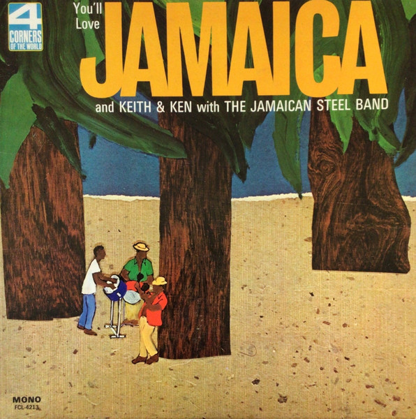 KEITH & KEN With THE JAMAICAN STEEL BAND-You´ll Love Jamaica-