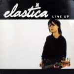 Elastica – Line Up (1994, Vinyl) - Discogs