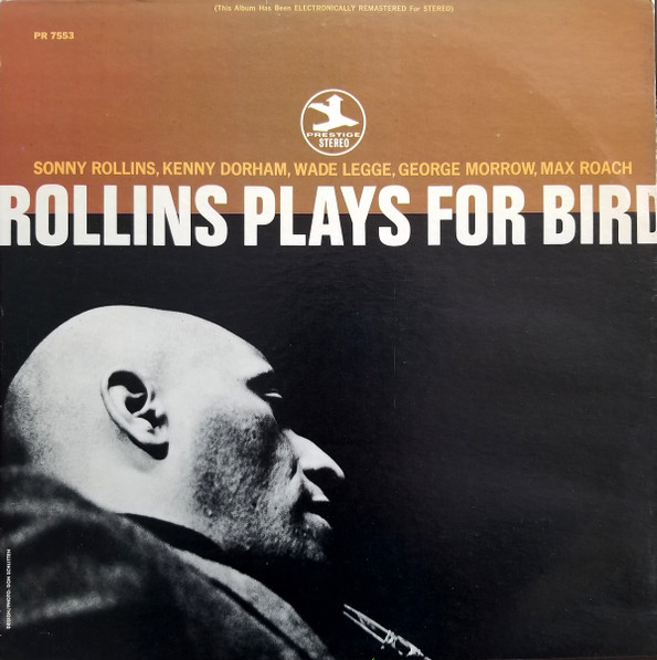 Sonny Rollins – Rollins Plays For Bird (1972, Vinyl) - Discogs