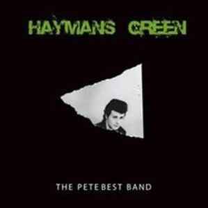 Pete Best Band - Haymans Green album cover