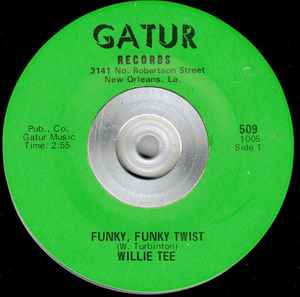 Willie Tee - Funky, Funky Twist / First Taste Of Hurt