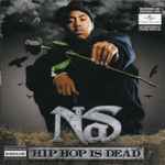 Nas - Hip Hop Is Dead | Releases | Discogs