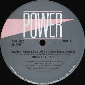 Micheal Prince – Dance Your Love Away (1986, Vinyl) - Discogs