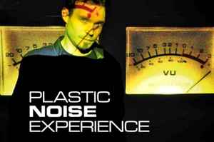 Plastic Noise Experienceauf Discogs 