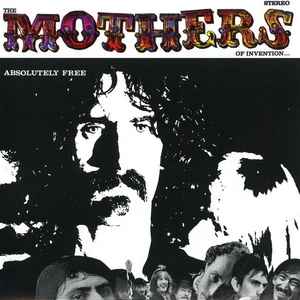 Frank Zappa / The Mothers Of Invention* - Absolutely Free