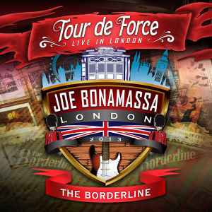 Tour De Force - Live In London - The Borderline - Joe Bonamassa