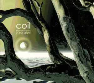 Musick To Play In The Dark² - Coil