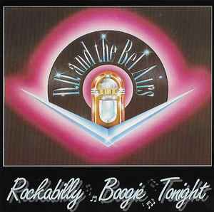 D.D. and the Bel Airs - Rockabilly Boogie Tonight album cover