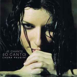 Laura Pausini – Je Chante (Io Canto) (2006, Cardboard Sleeve, CD) - Discogs