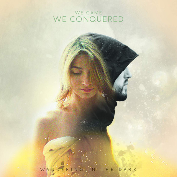 lataa albumi We Came We Conquered - Wandering In The Dark