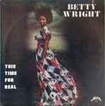 Betty Wright – This Time For Real (1977, Vinyl) - Discogs