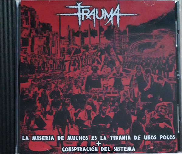 Album herunterladen Trauma - La Miseria De Muchos Es la Tiranía De Unos Pocos Conspiración Del Sistema Bonus Tracks