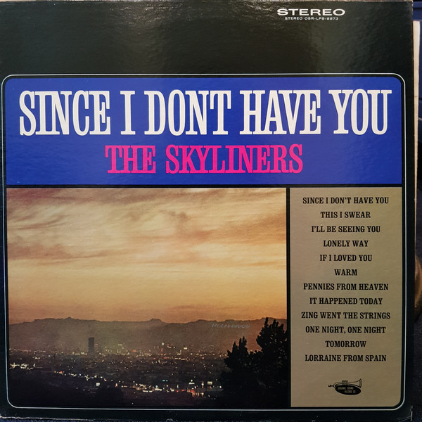 The Skyliners – Since I Don't Have You (1991, Vinyl) - Discogs