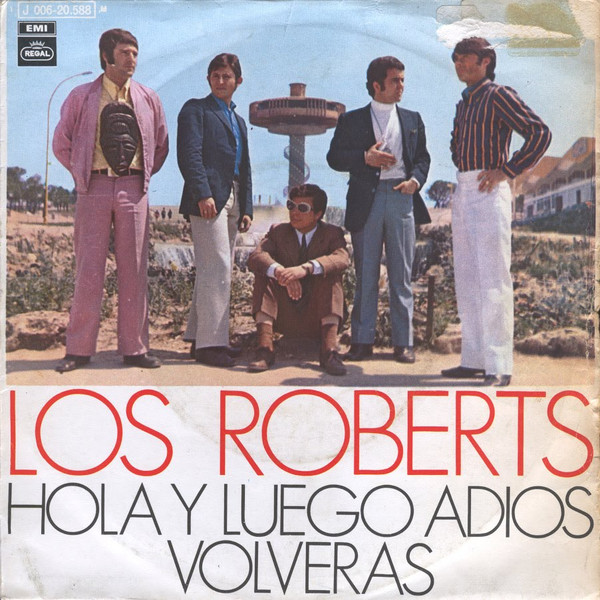 Los Roberts – Hola Y Luego Adiós / Volverás (1971, Vinyl) - Discogs