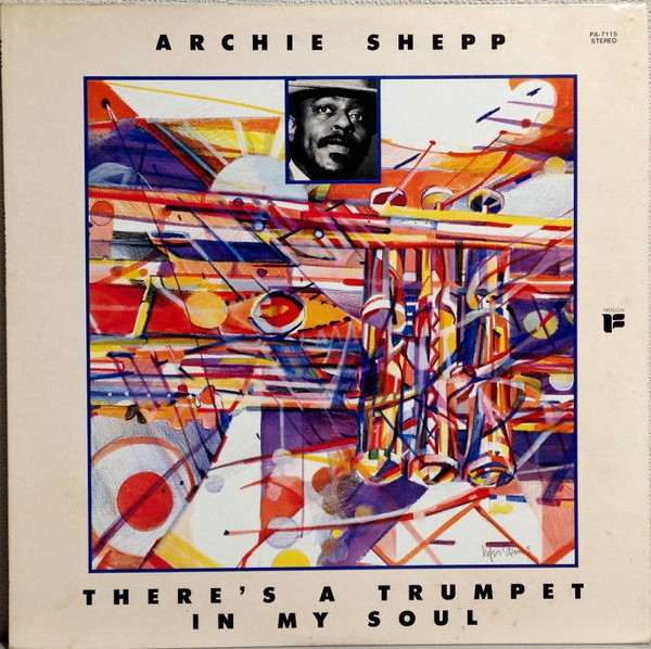 Archie Shepp – There's A Trumpet In My Soul (1975, Vinyl) - Discogs