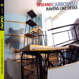 Stefano Carbonelli - Ravens Like Desks album cover
