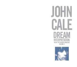 Dream Interpretation: Inside The Dream Syndicate Volume II - John Cale