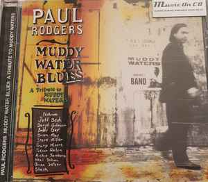 Paul Rodgers - Muddy Water Blues - A Tribute To Muddy Waters album cover