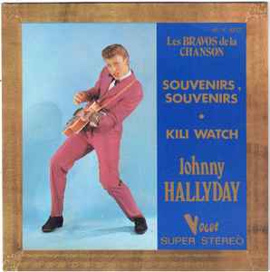 Pochette de l'album Johnny Hallyday - Souvenirs Souvenirs / Kili Watch