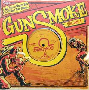 Gunsmoke Volume 4 - Dark Tales Of Western Noir From The Ghost Town Jukebox - Various