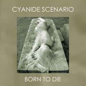Cyanide Scenario - Born To Die album cover