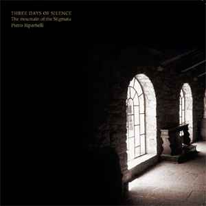 Pietro Riparbelli - Three Days Of Silence - The Mountain Of The Stigmata album cover
